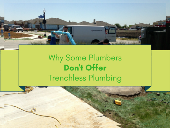 why plumbers don't offer trenchless plumbing repair