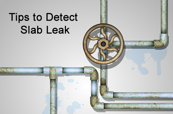 tips to detect slab leak